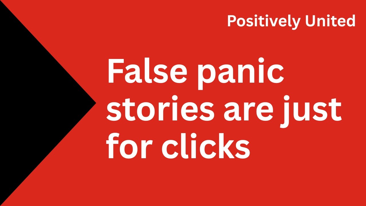 False panic stories are just for clicks