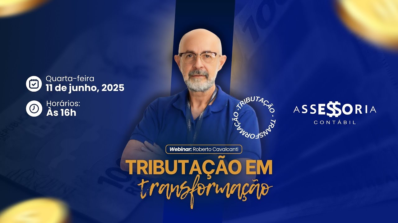 Tributação em Transformação - Webinar com Roberto Cavalcanti