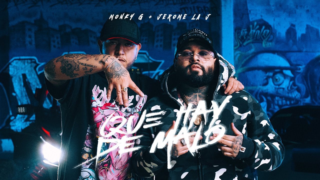 QUE HAY DE MALO - Jerome "La J" x Monky G
