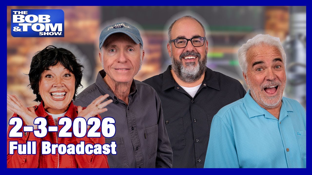 The BOB AND TOM SHOW February 3, 2026