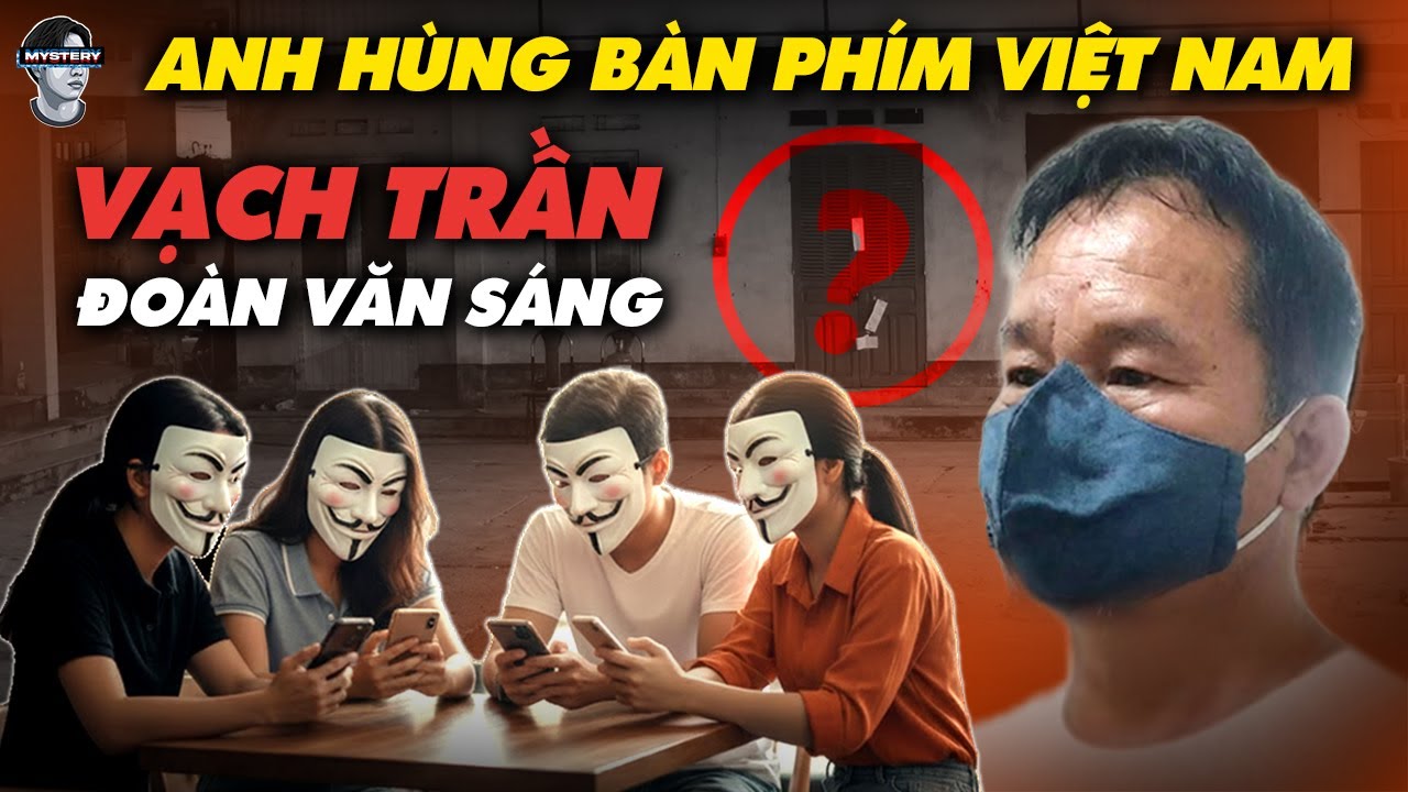 CỘNG ĐỒNG MẠNG ĐÃ TÌM RA ĐOÀN VĂN SÁNG NHƯ THẾ NÀO? CÁC ANH HÙNG BÀN PHÍM VIỆT NAM MÃI ĐỈNH