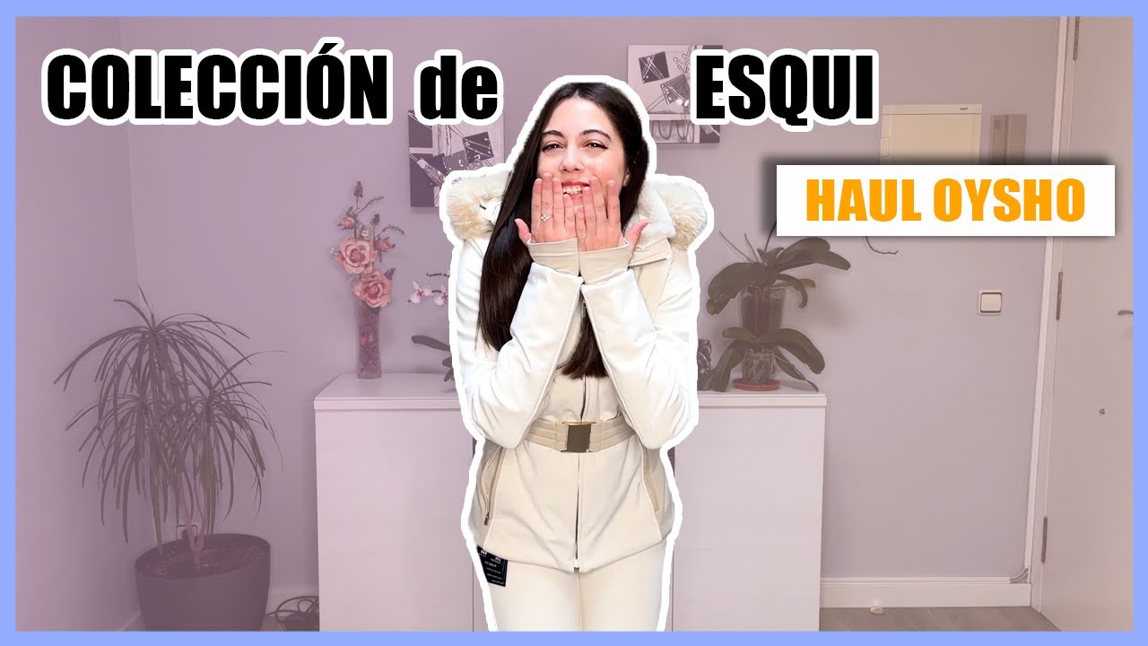 HAUL Colección de ESQUI de OYSHO | Tatiana Esteban