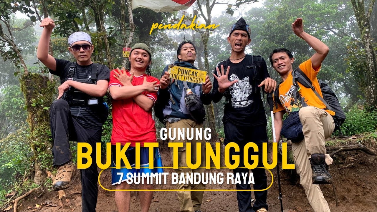 7 SUMMIT BANDUNG RAYA ‼️GUNUNG BUKIT TUNGGUL
