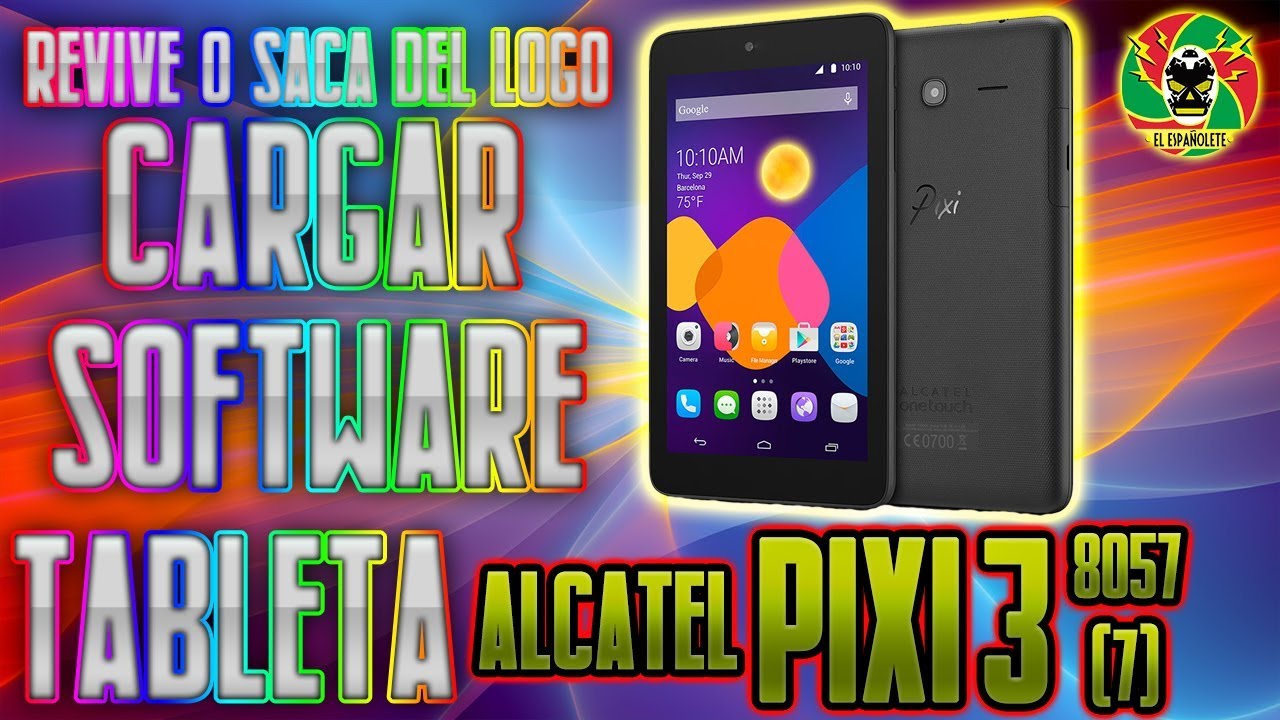 CARGAR  FIRMWARE TABLET ALCATEL PIXI 3 (7) 8057 -