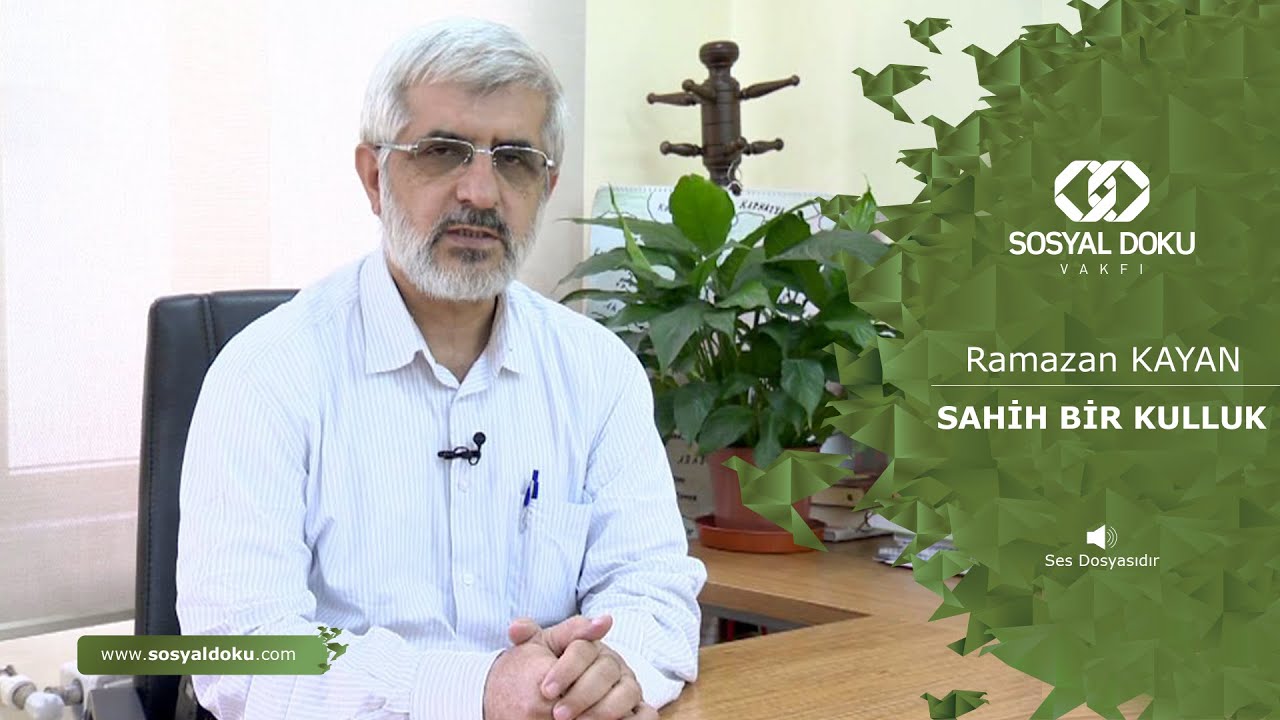 23) Ramazan Kayan - Sahih Bir Kulluk - Karakter Eğitimi