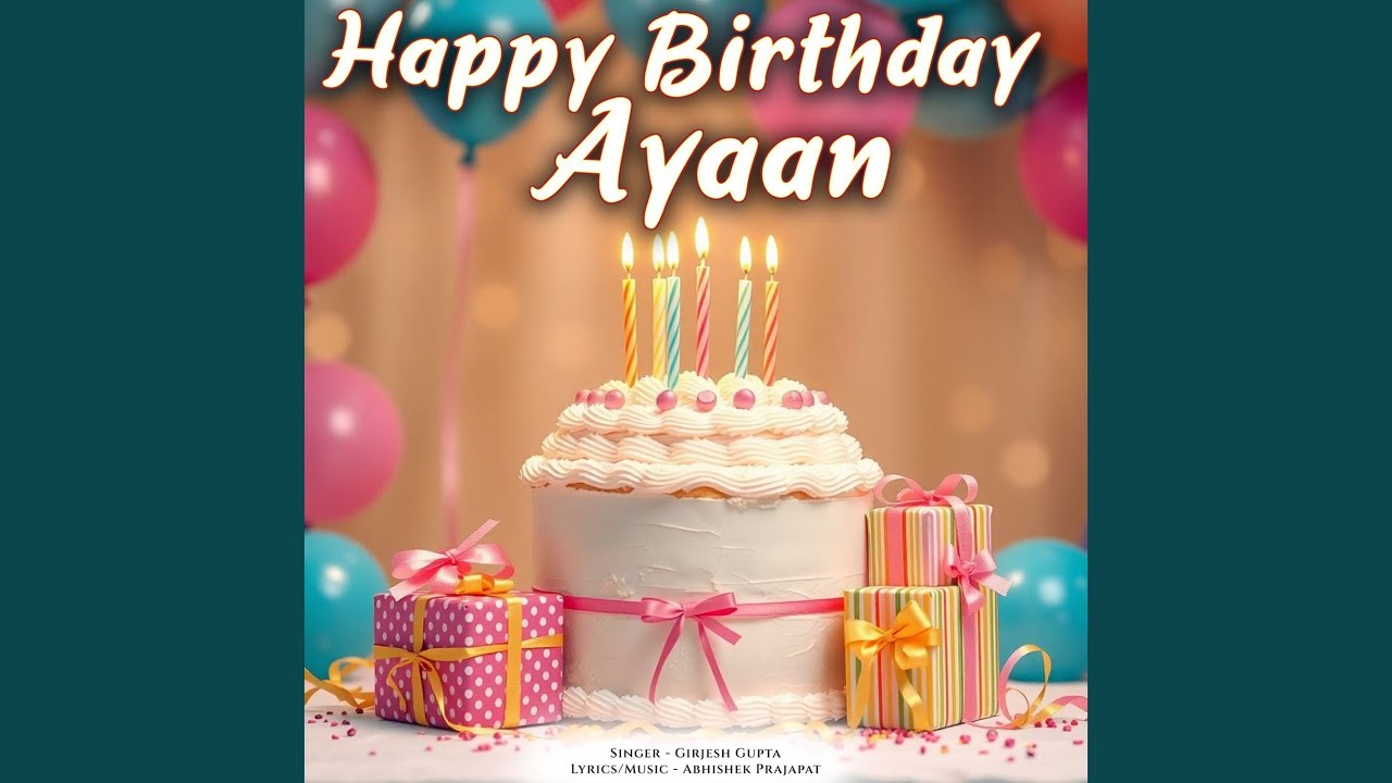 Happy Birthday Ayaan