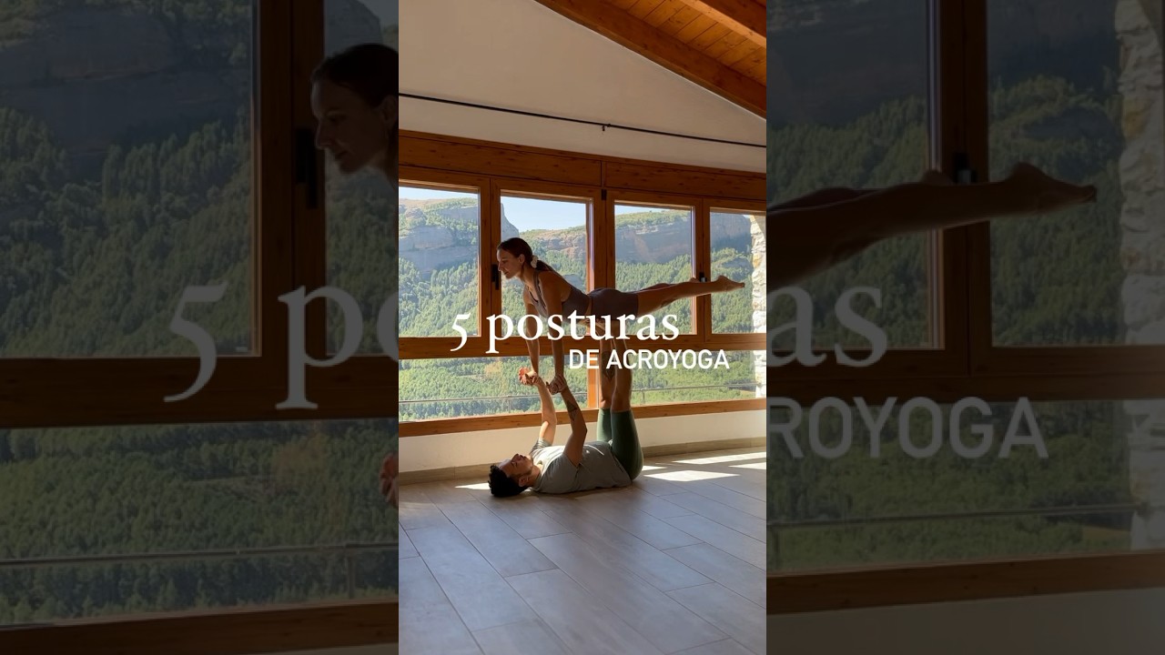 Prueba estas 5 posturas de acroyoga y recuerda buscar un cuidador si es la primera vez que lo haces
