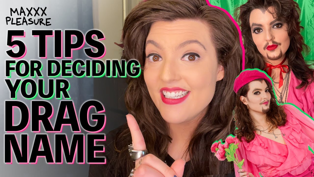 What I Wish I Knew When I Decided My Drag Name (5 Tips!)