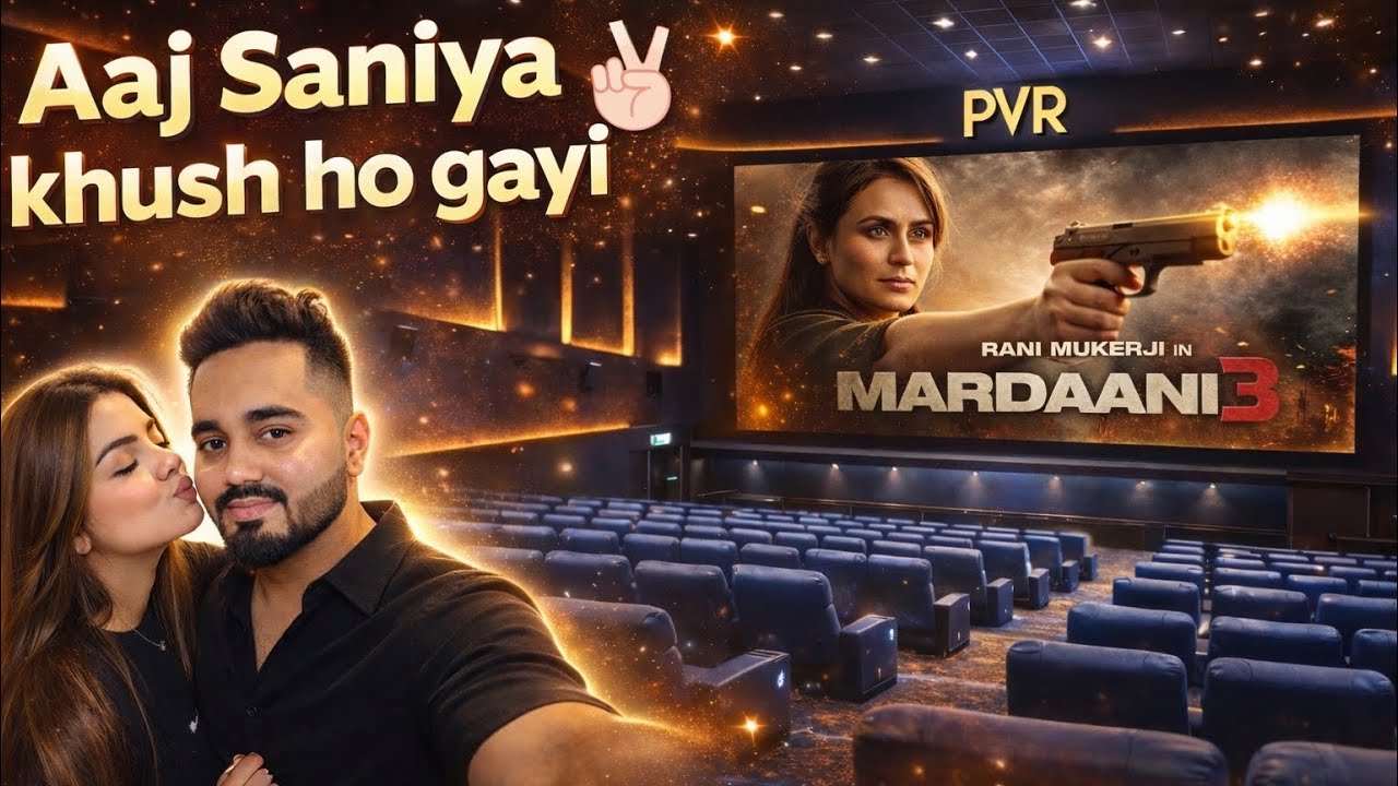 Wife Ke Sath Movie Date 🎬 | Aaj Saniya Bahut Khush Thi 😄 | Mardani 3 | Naved & Saniya Vlogs | 