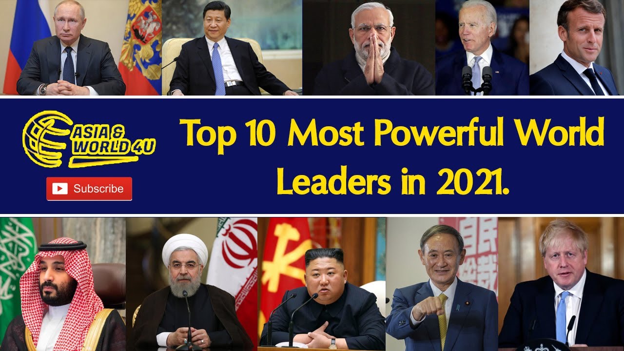 Top 10 most powerful world leaders ( 2021 edition )