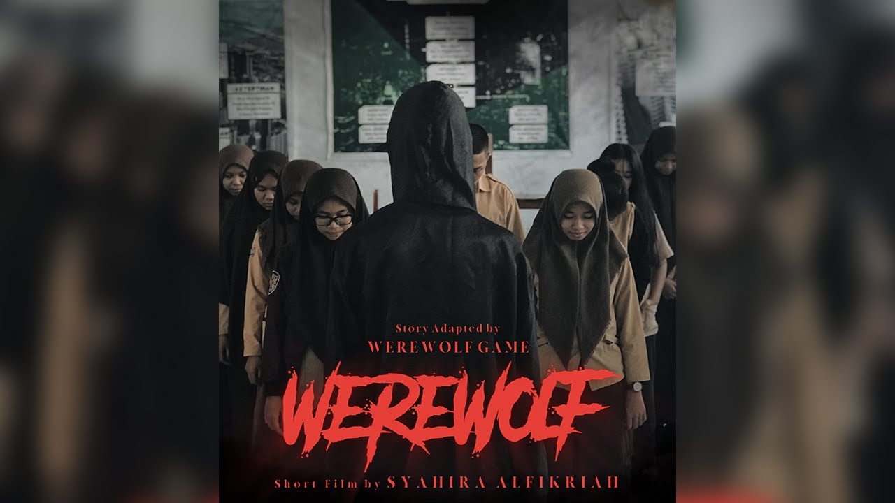 WEREWOLF - A SHORT FILM BY SYAHIRA ALFIKRIAH (SMA NEGERI  5 MAKASSAR)