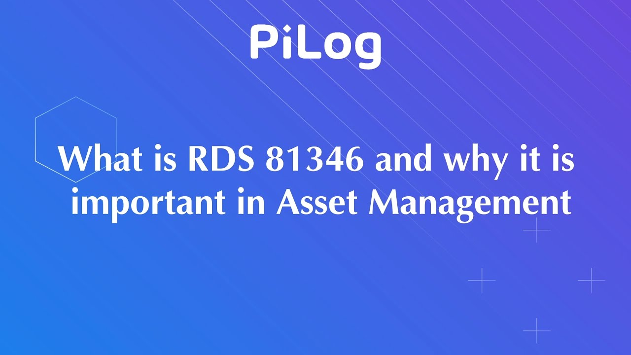Why RDS-81346 Matters: The Framework Shaping Modern Asset Governance | PiLog Group #assetmanagement