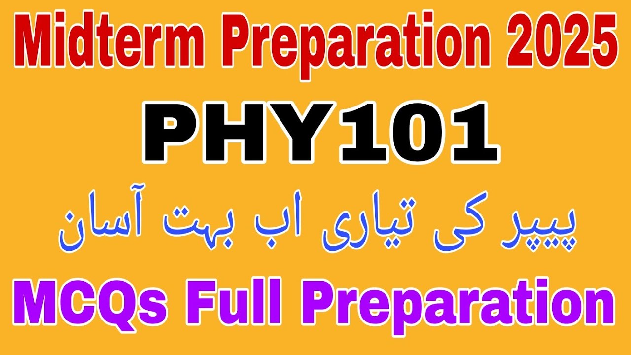 Phy101 Midterm Preparation 2025//Phy101 midterm preparation//phy101 midterm preparation mcqs
