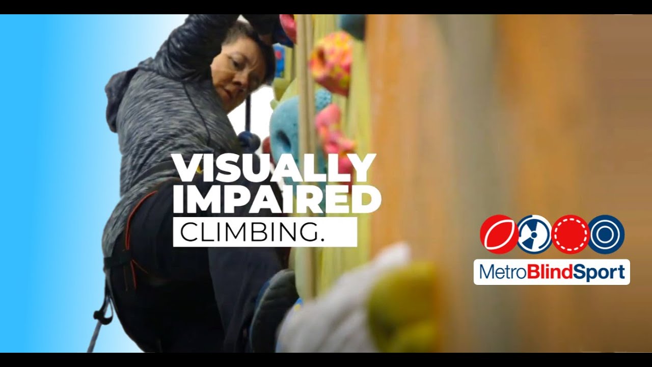 Visually Impaired Climbing - Metro Blind Sport