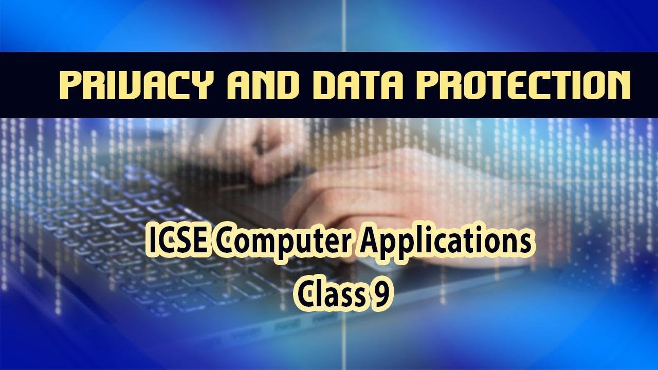 Computer Applications- Privacy and Data Protection | Data Security | 14