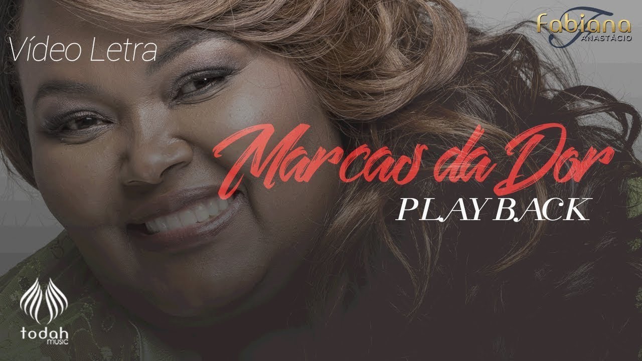 Fabiana Anastácio | Marcas da Dor [Playback Com Letra]