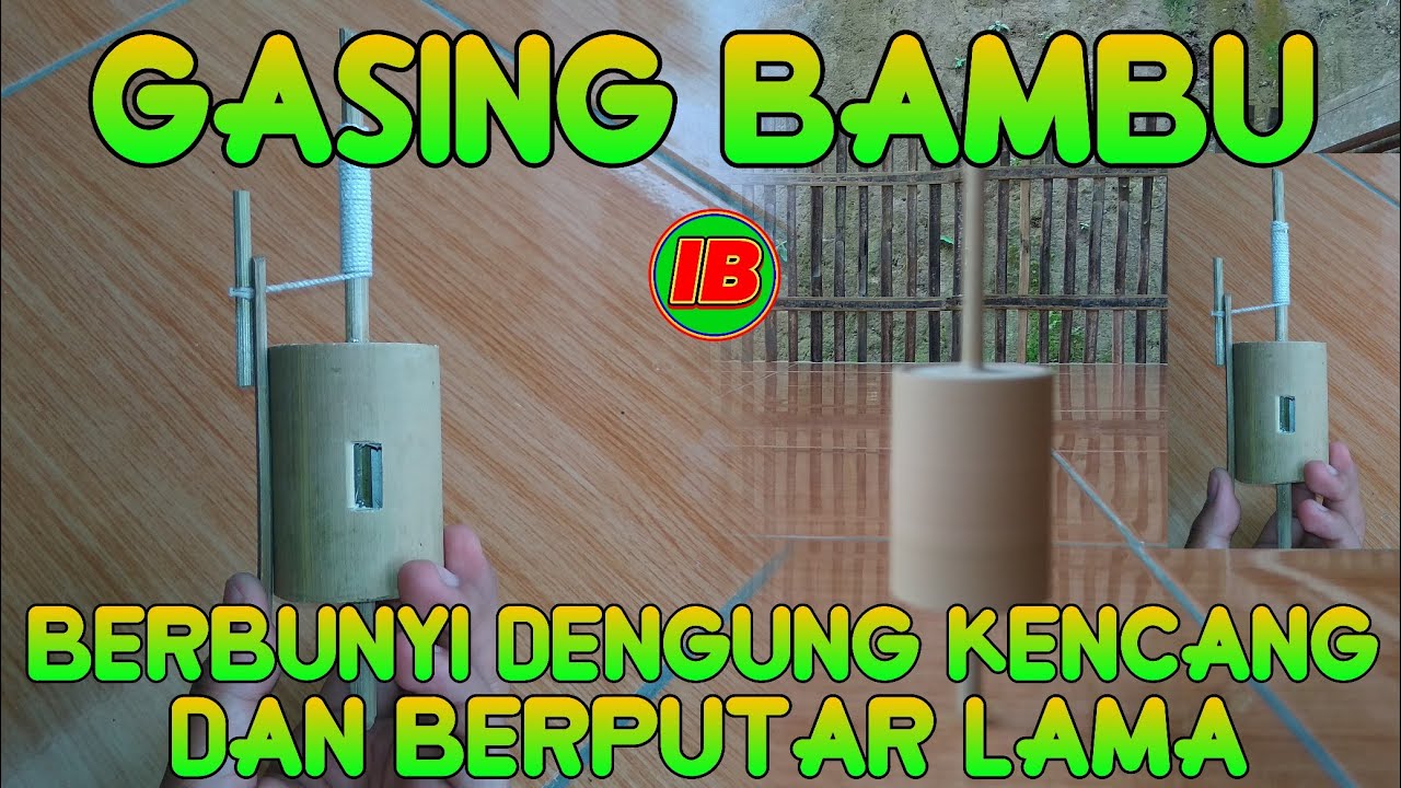 CARA MEMBUAT MAINAN GASING BUNYI DENGUNG KEREN | Pembuatan dan cara bermain