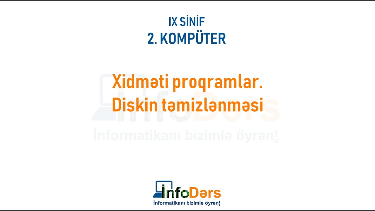 Xidməti proqramlar. Diskin təmizlənməsi (9-cu sinif)