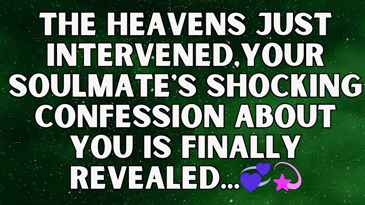 ✨ Angels say  Your Soulmate's Shocking Confession About You Is Finally Revealed    angel message