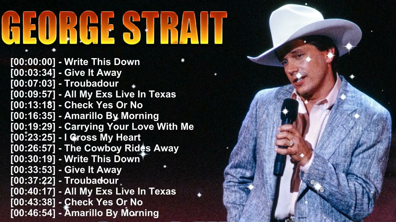 George Strait Country Classics Playlist ⭐ Timeless Songs from the King of Traditional Country