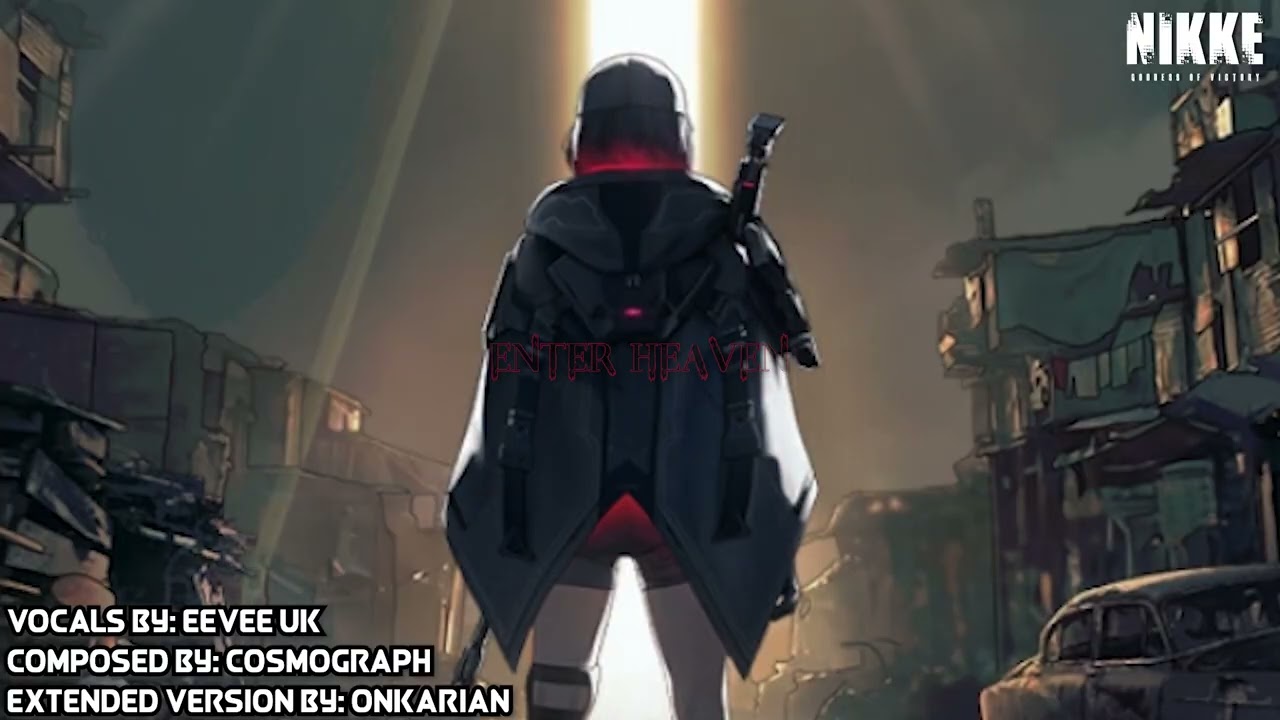 Cosmograph feat. Eevee UK - Enter Heaven (Extended Version) [Goddess Of Victory: Nikke OST]