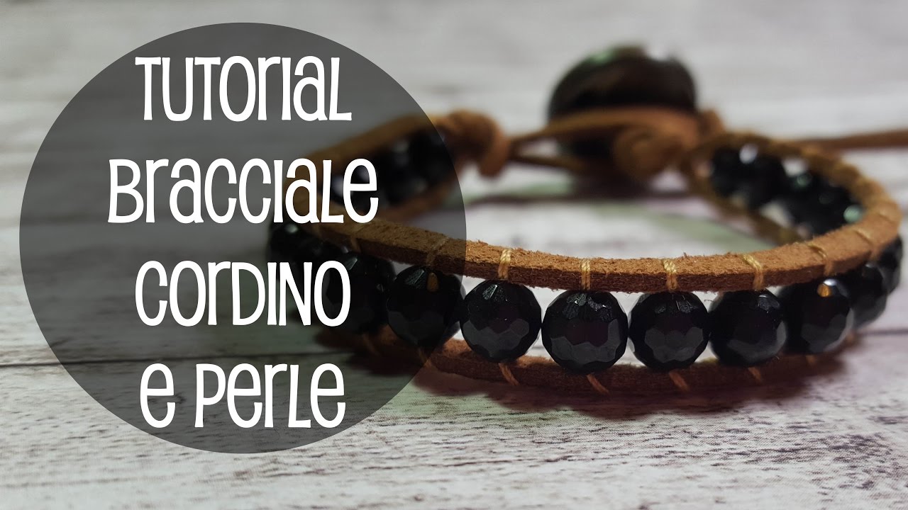 DIY TUTORIAL BRACCIALE CORDINO E PERLE (chan luu style)