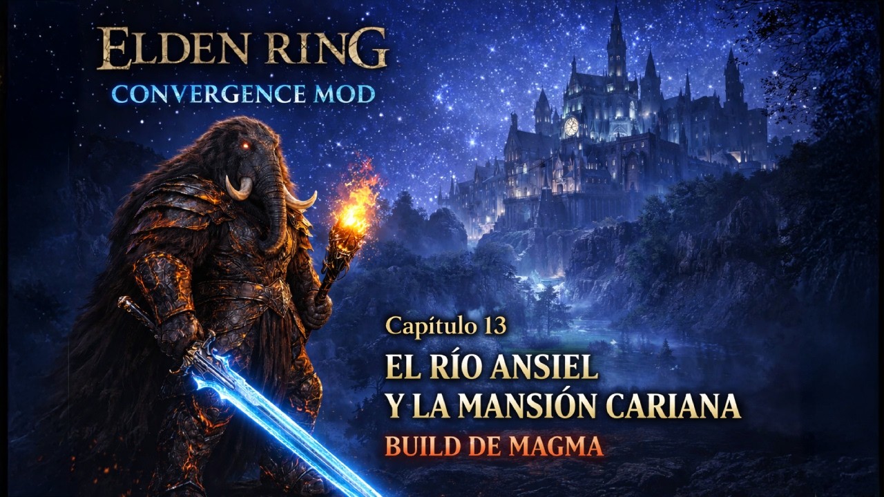 Cap 13 El Rio Ainsel Y La Mansion Cariana -ELDEN RING CONVERGENCE MOD