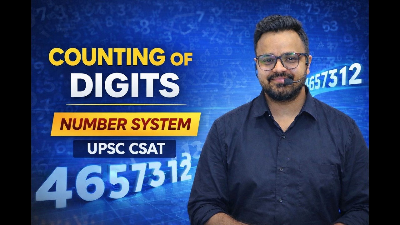 Counting of Digits by Haseen Sir| Number System Complete Concept | UPSC CSAT Preparation | CSAT2026