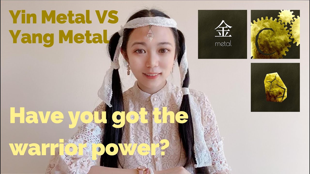 Bazi e04 - Metal - the Five Elements. Have you got the warrior power?