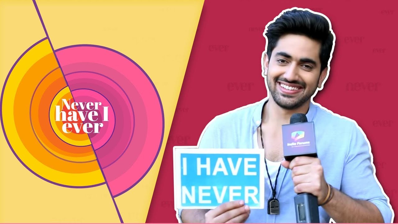 Zain Imam Plays Never Have I Ever With India Forums |  Exclusive | Fun Segment