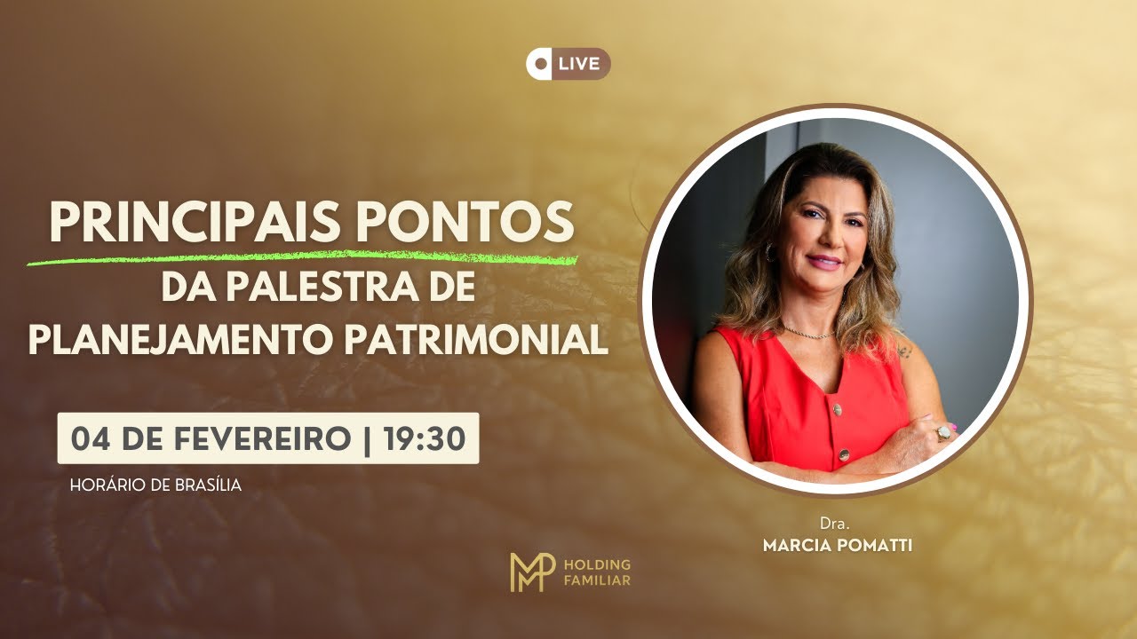 ➡️ Principais pontos da Palestra de PLANEJAMENTO PATRIMONIAL!