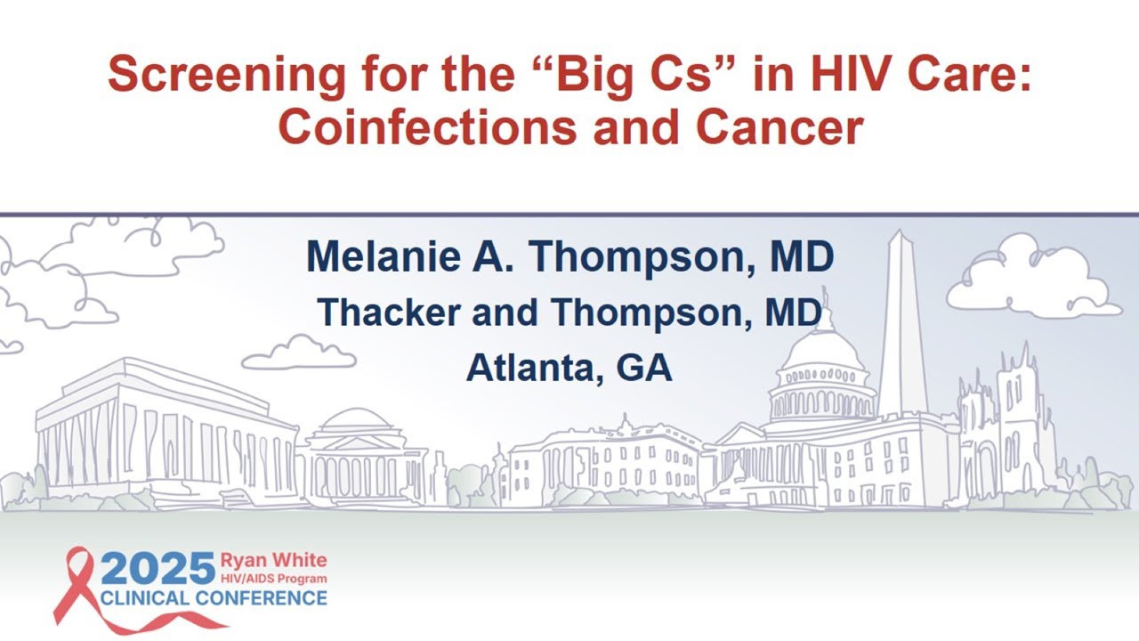 RWCC Day 2: Screening for the “Big Cs” in HIV Care: Coinfections and Cancer