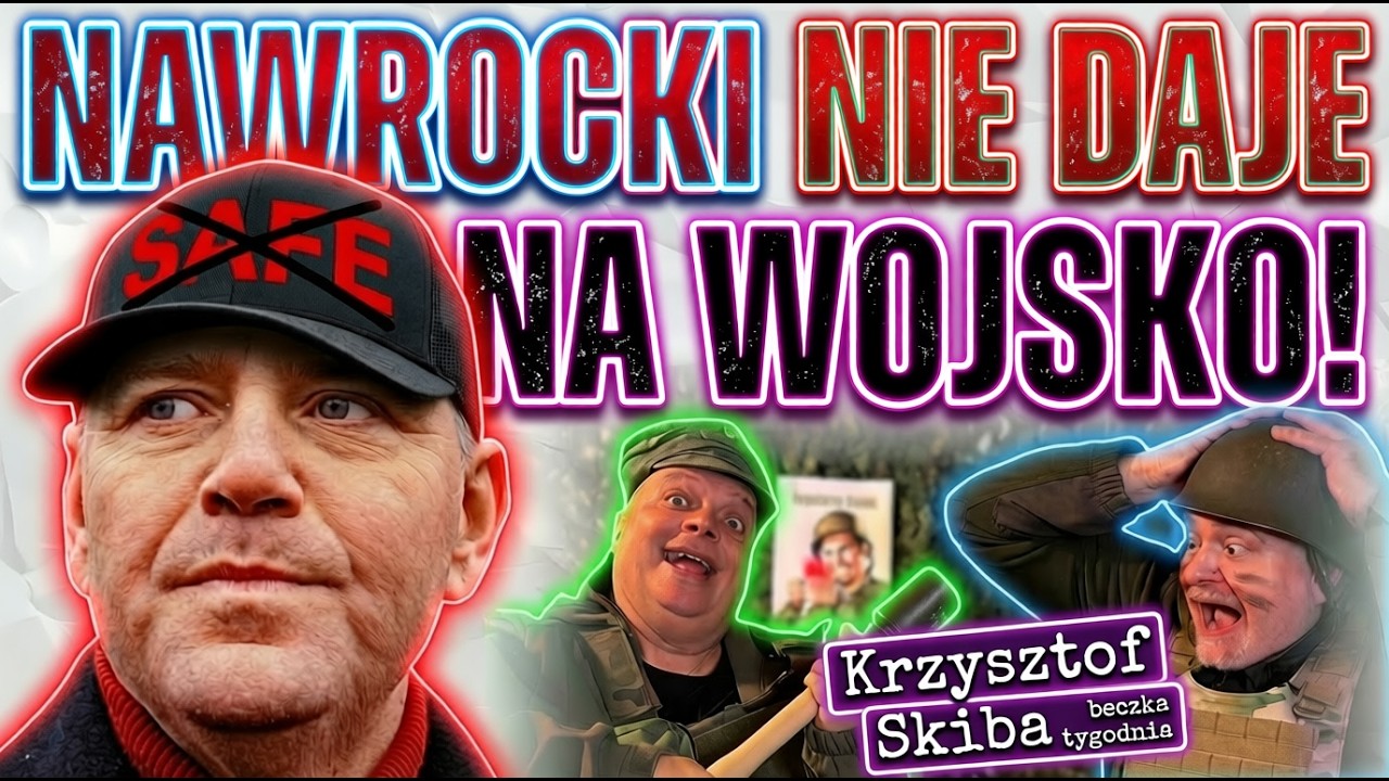 NAWROCKI NIE DAJE NA WOJSKO! 🤬🤬🤬 | BECZKA TYGODNIA odc. 25 | Krzysztof Skiba