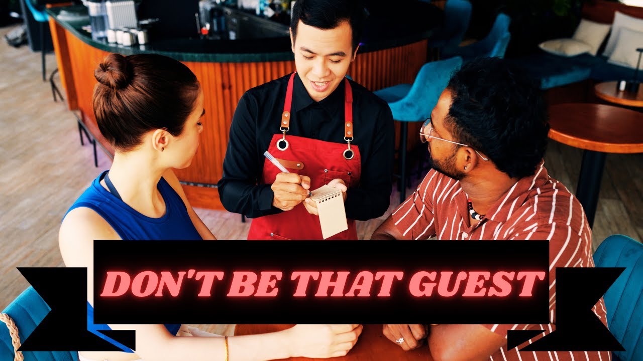 10 Things Waiters Hate That Customers Do & 10 They Appreciate