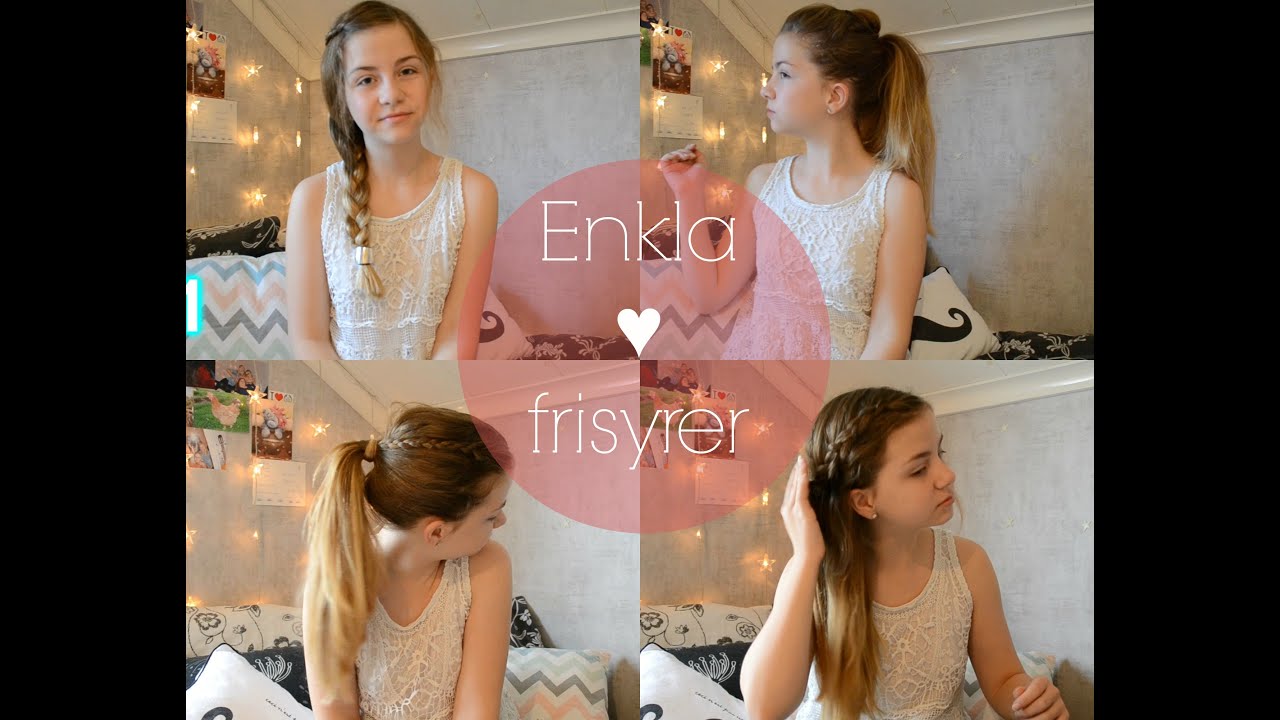 5 Enkla frisyrer ♥