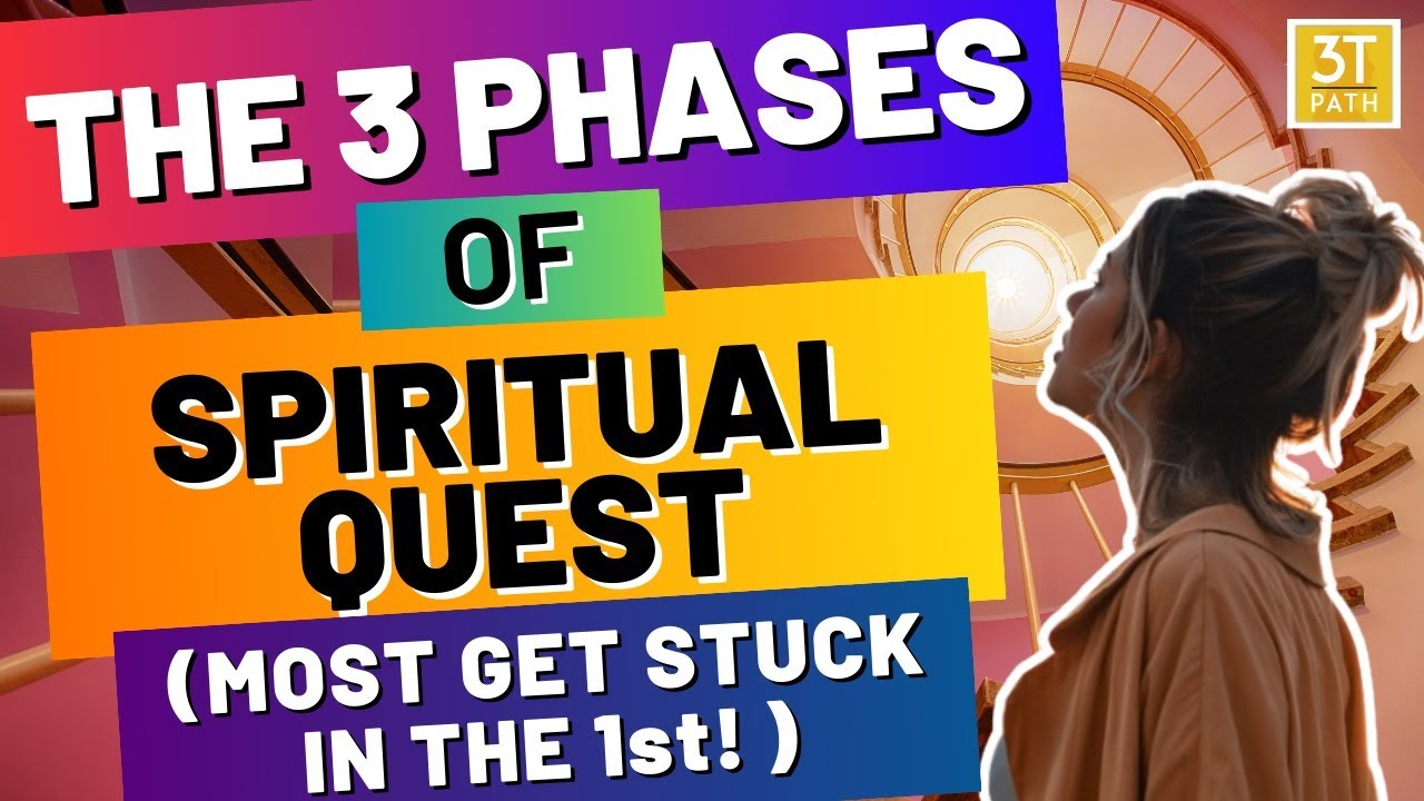 The 3 phases of spiritual quest (most get stuck in the 1st!)
