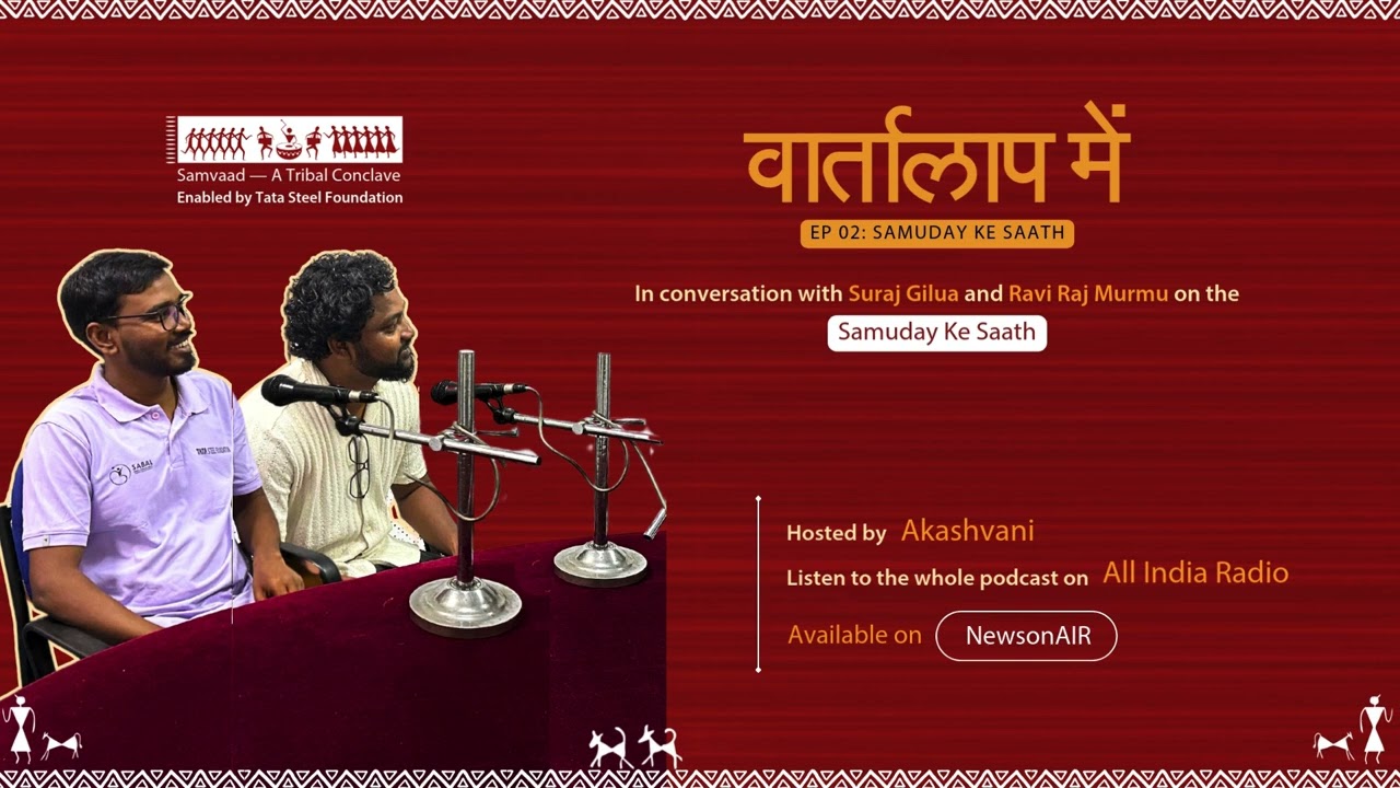 Inspiring Indigenous Voices: Ravi Raj Murmu and Suraj Gilua on Samvaad and Santhali Cinema