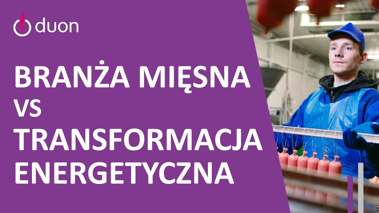 Wyzwania branży mięsnej w obliczu transformacji energetycznej - MEATing2021