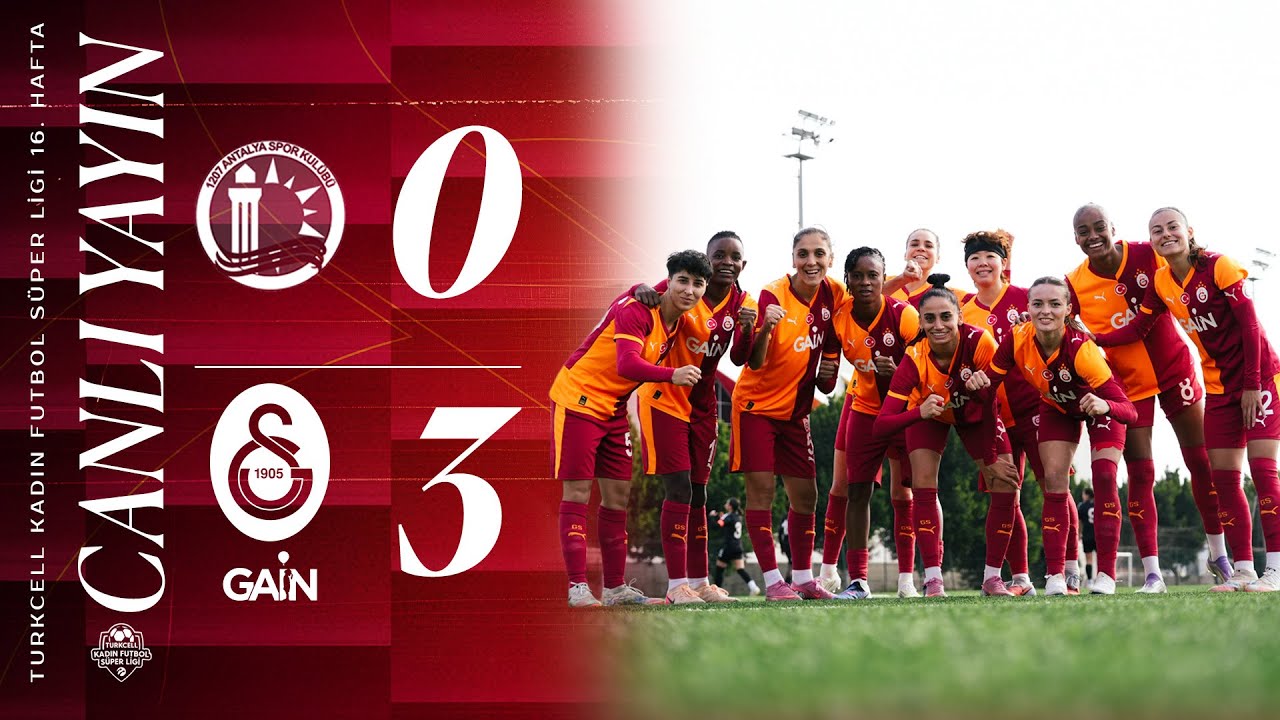 🔴 1207 Antalyaspor - Galatasaray GAİN (Turkcell Kadın Futbol Süper Ligi 16. Hafta)