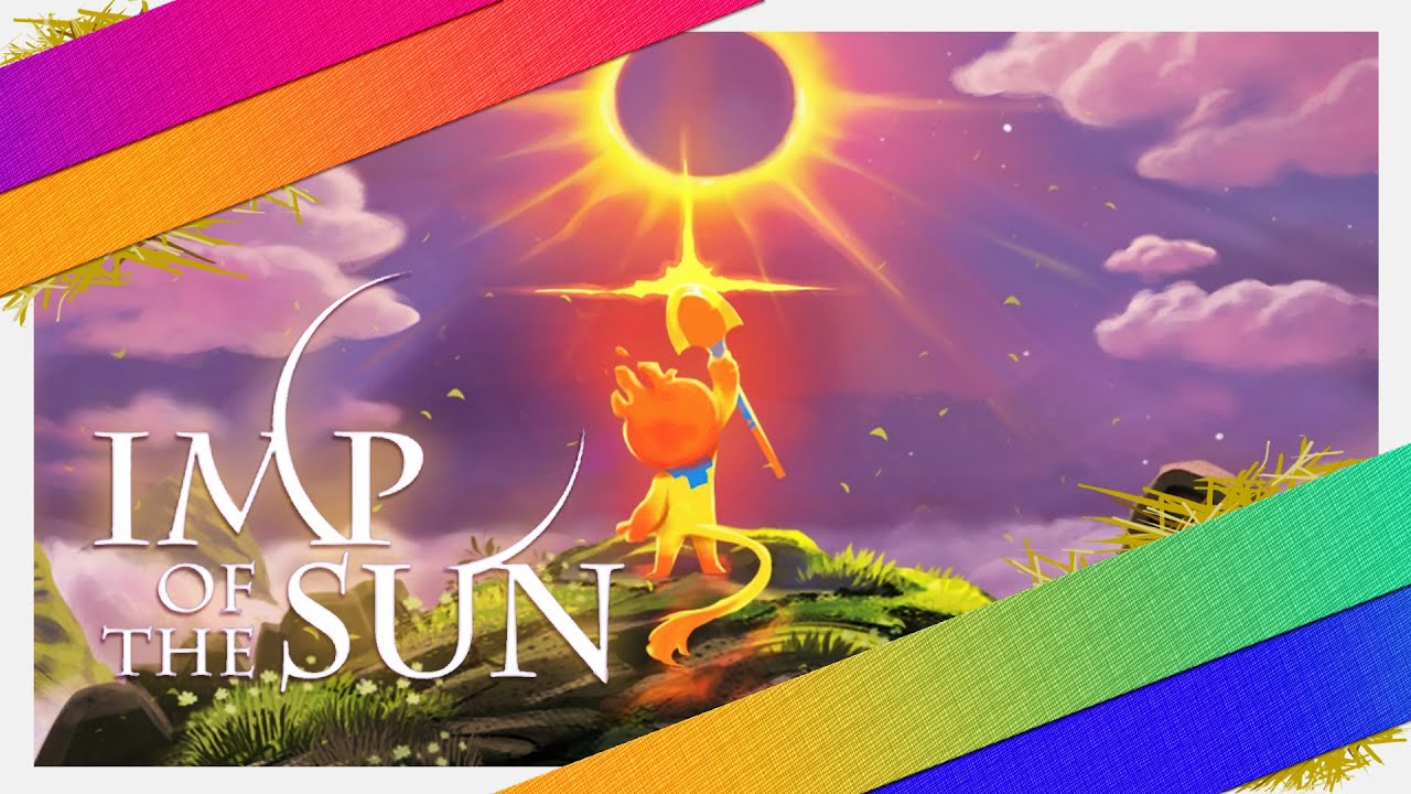 Imp of the Sun | Part 1: It's very cute, but it drags