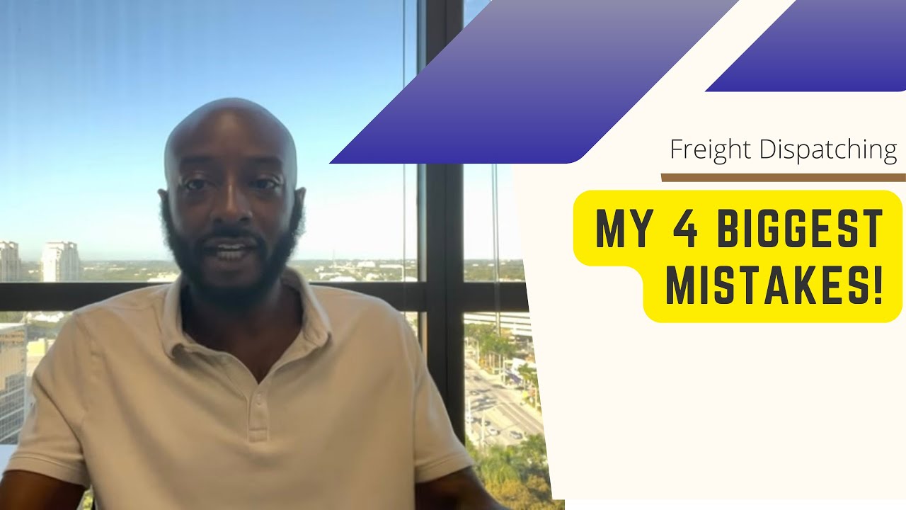 Freight Dispatching: My 4 biggest mistakes!
