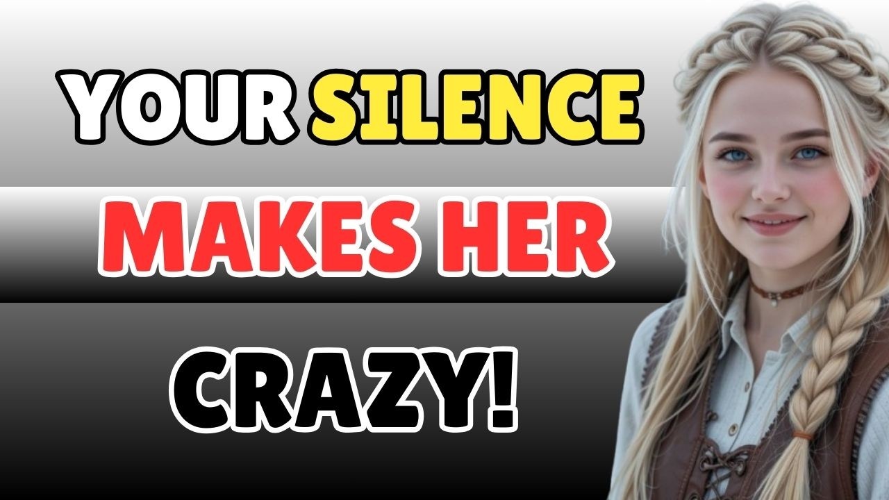 When You Go Silent, Her Mind Goes CRAZY 😱 | Female Psychology Revealed!