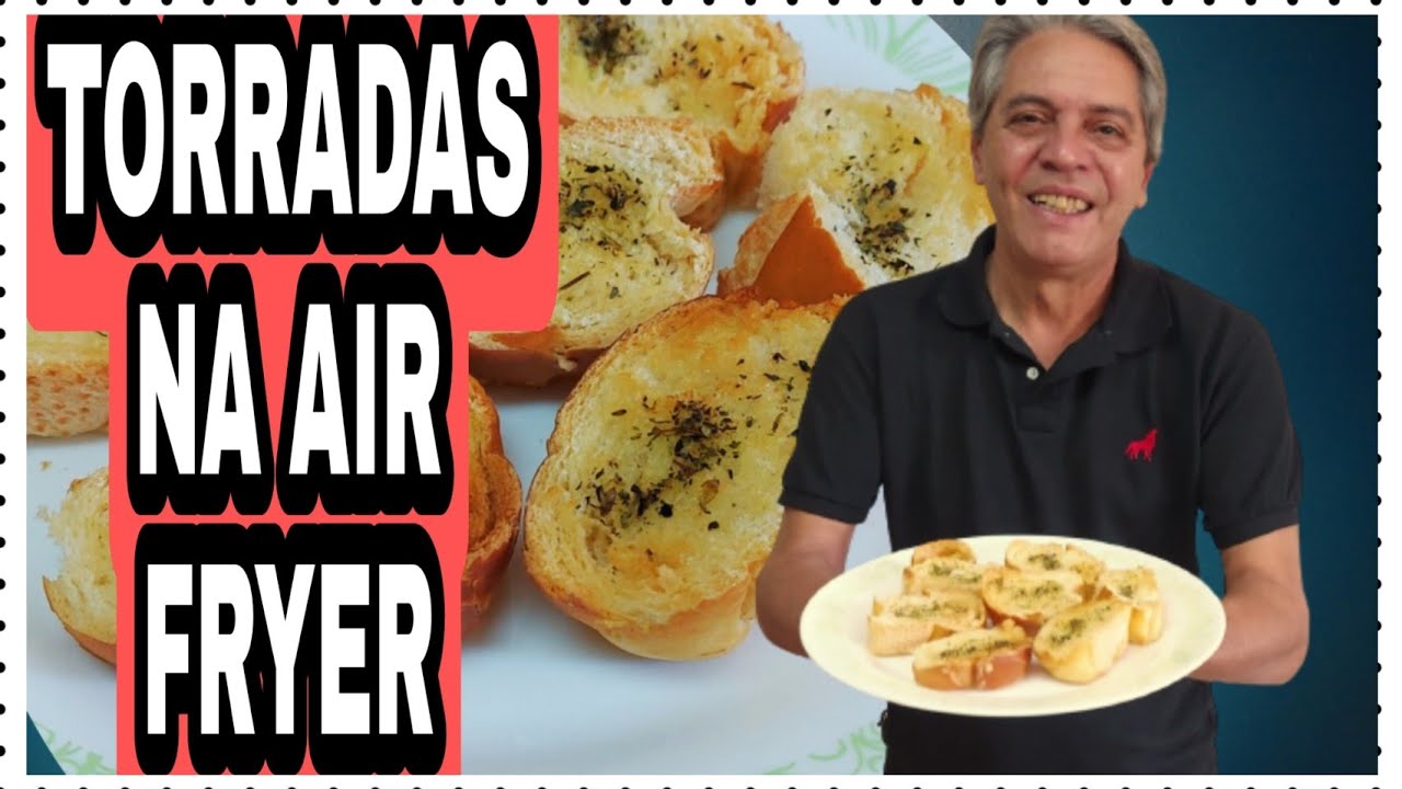 TORRADAS NA AIR FRYER COM P&Atilde;O FRANC&Ecirc;S AMANHECIDO.#torradas #airfryer  #cozinhareterapia