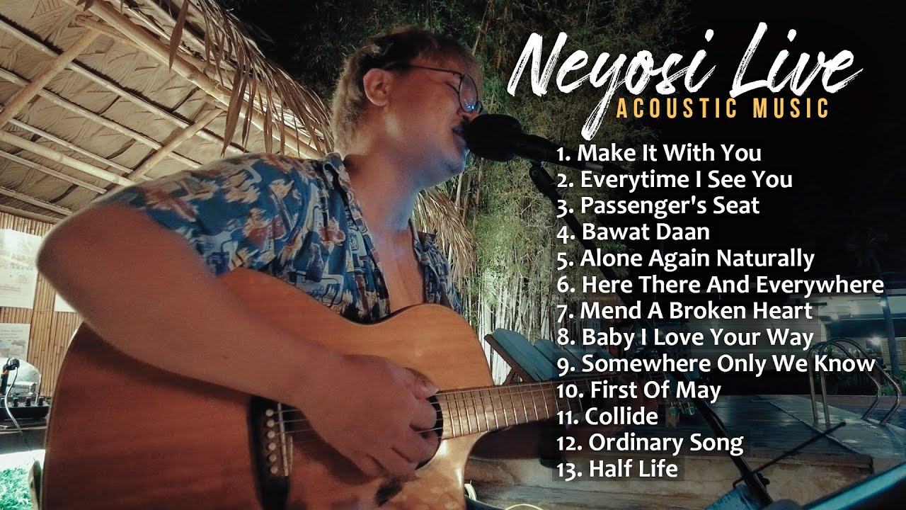 Neyosi - Acoustic Music Live Non Stop
