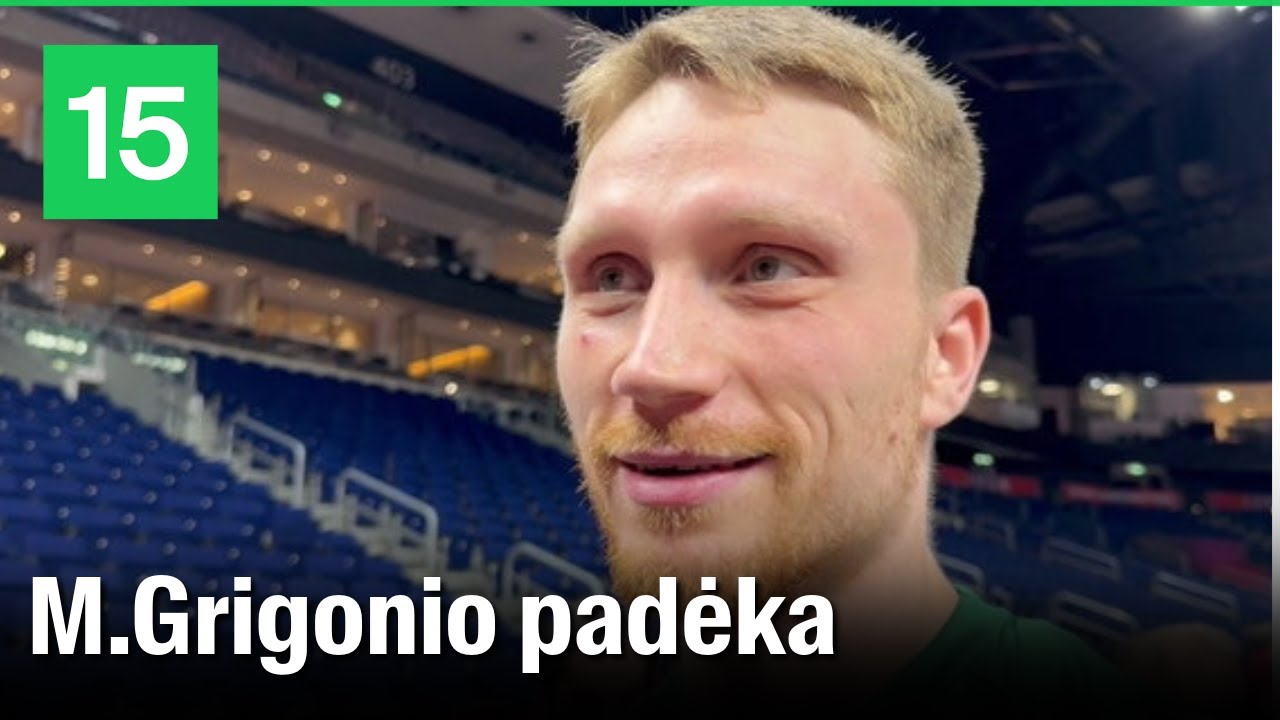 M.Grigonis: „Galiu tik dėkoti dievui, kad jis turėjo man planą ir ruošė šioms rungtynėms“