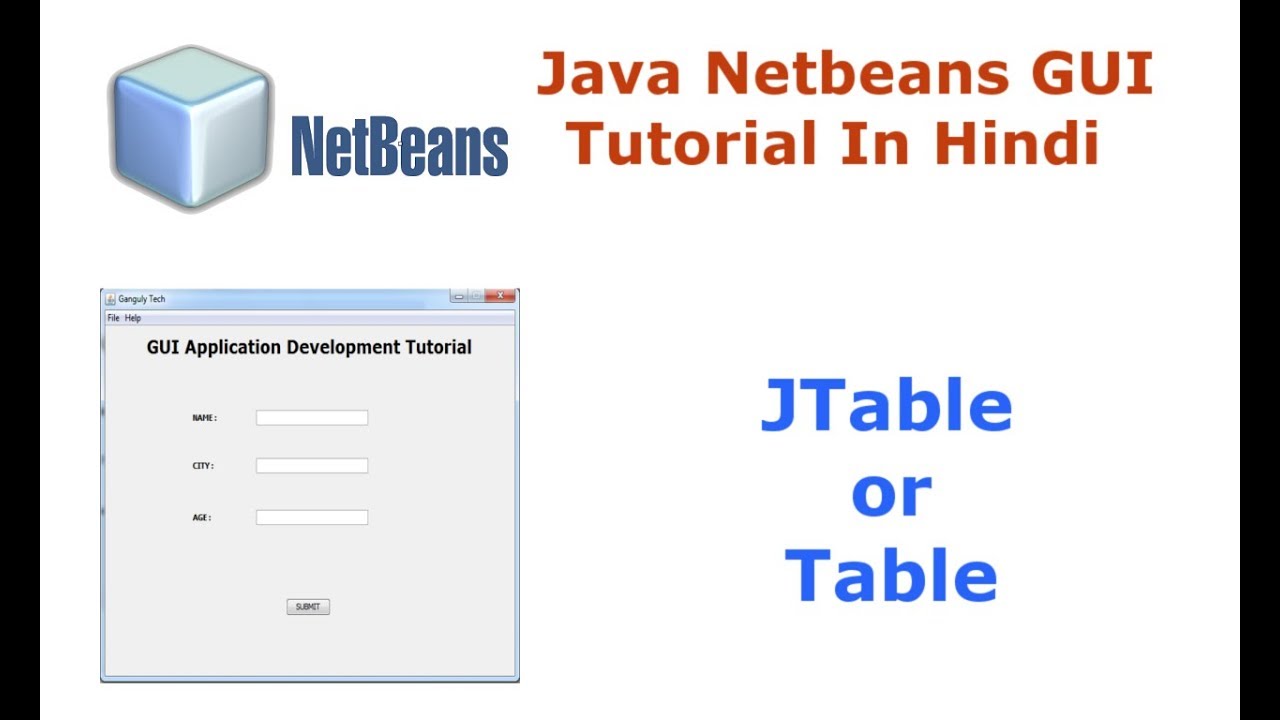 Java Swing Netbeans IDE GUI Tutorial - 11 - How To Use JTable or Table - Hindi