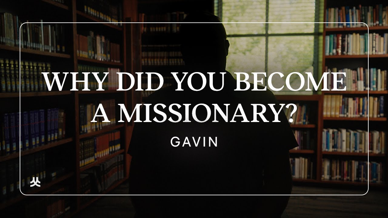 How Did You Decide to Become a Missionary? | Gavin