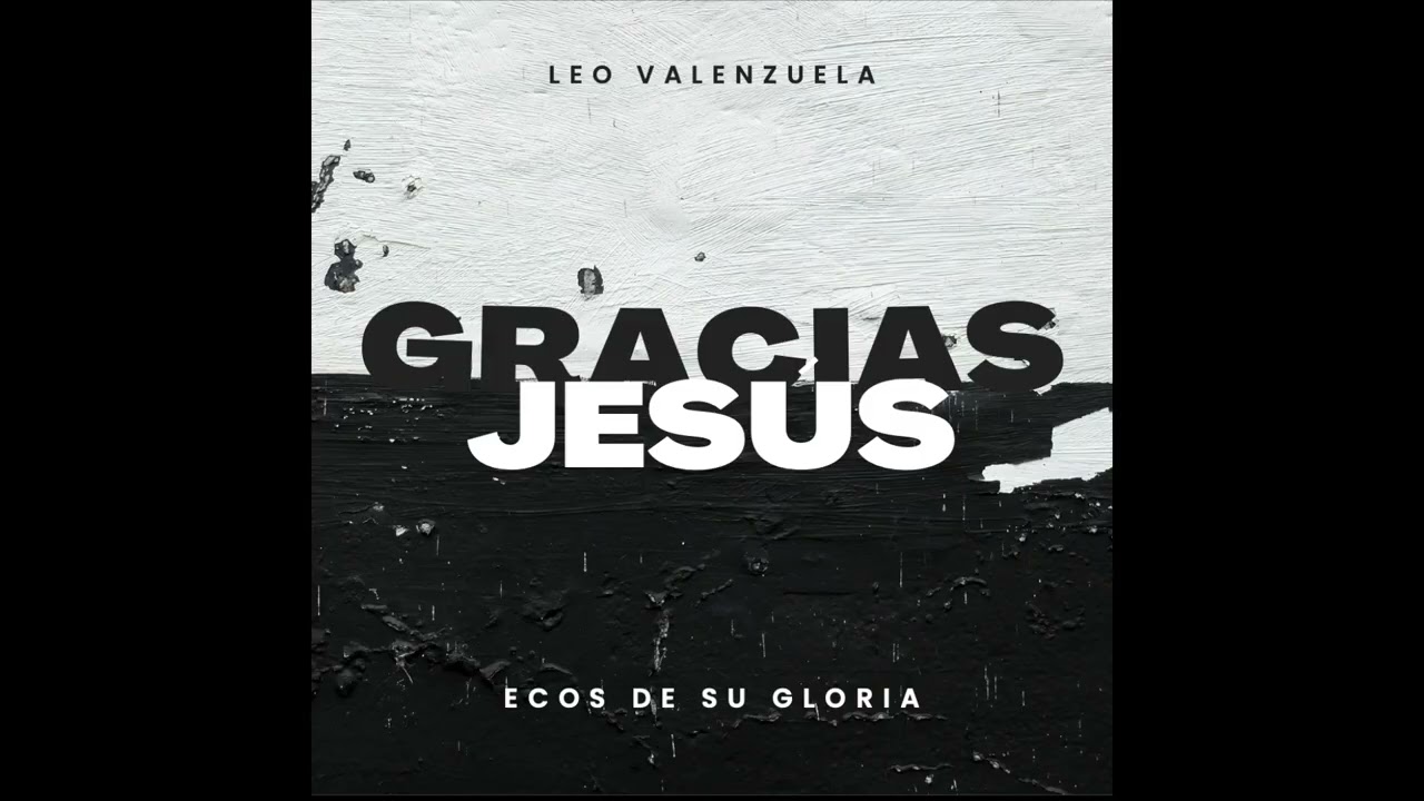 IMPACTO DE AMOR / LEO VALENZUELA Y ECOS DE SU GLORIA / ÁLBUM GRACIAS JESÚS 2026 Copyright ©