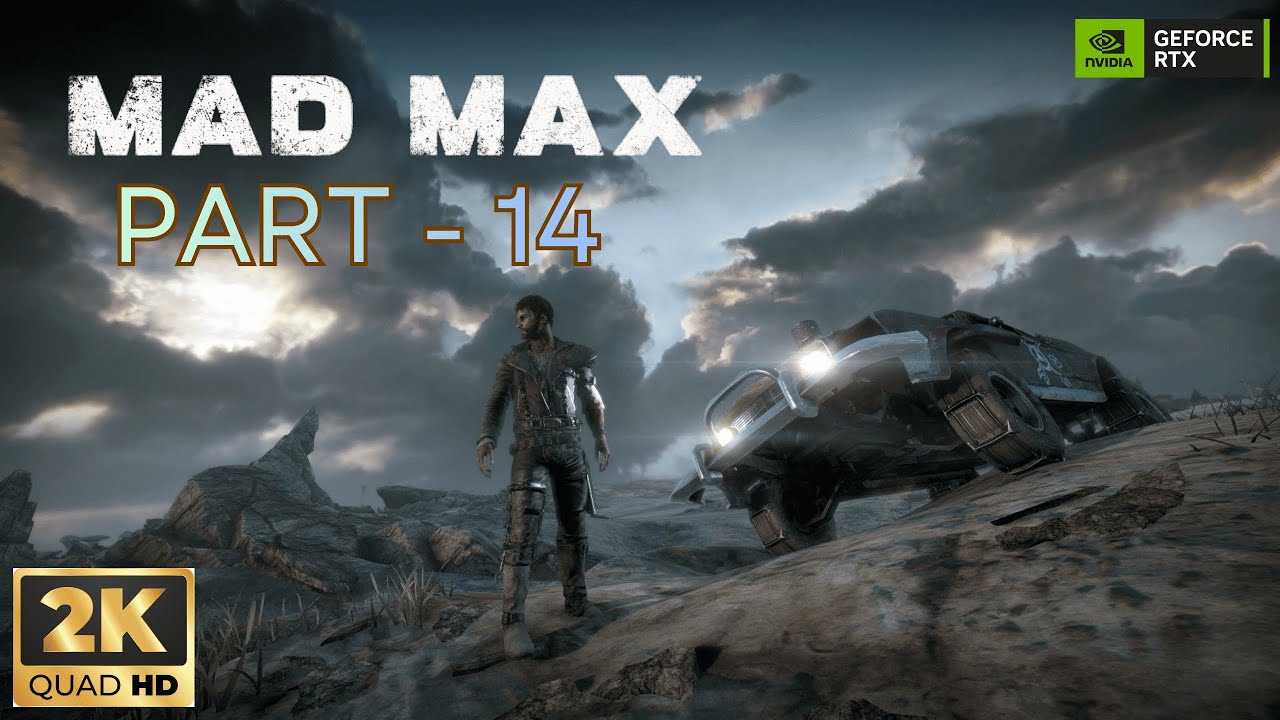 Mad Max Gameplay Walkthrough Part 14 [2K 60FPS PC] - No Commentary