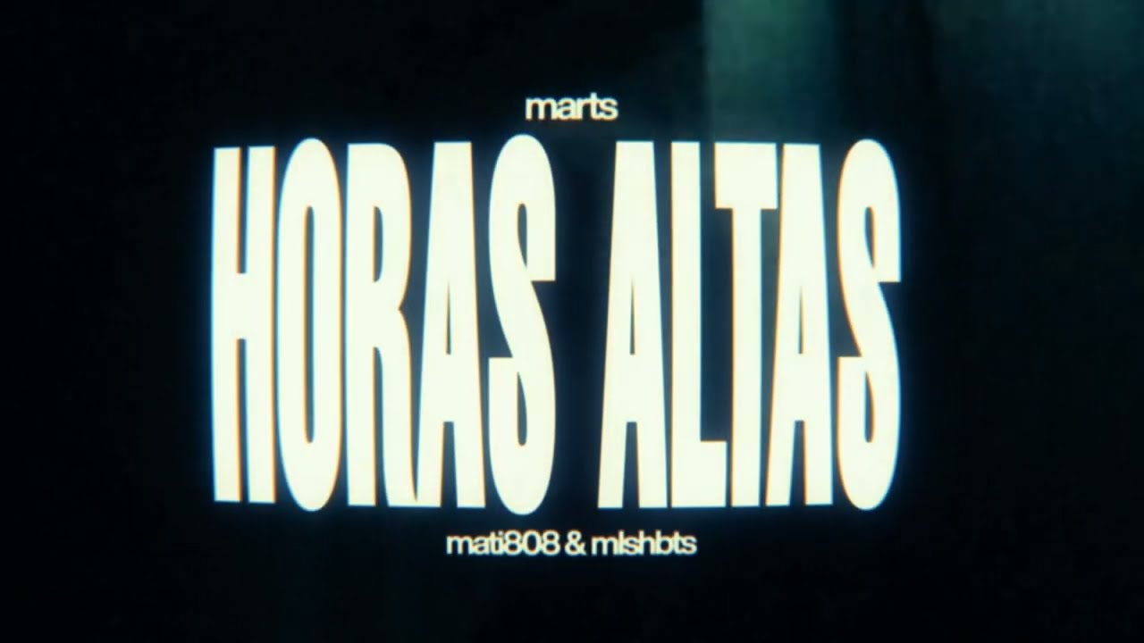 Marts - Horas altas (Video Oficial)